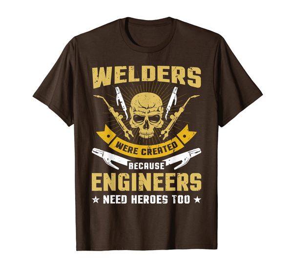 Welders Were Created Because Engineers Need Heroes Too Funny T-Shirt, Mainly pictures
Welders Were Created Because Engineers Need Heroes Too Funny T-Shirt, Mainly pictures