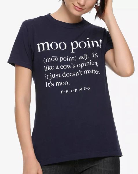 friends tv show 90's sitcom moo point girls women's t-shirt new 100% authentic, White;black
friends tv show 90's sitcom moo point girls women's t-shirt new 100% authentic, White;black