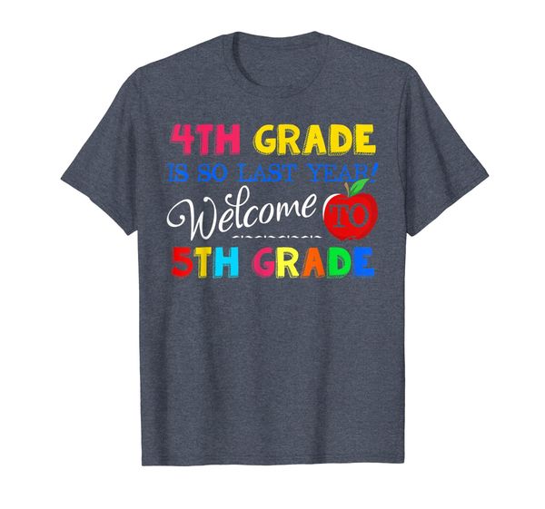 4th grade is so last year welcome to 5th grade t-shirt, White;black
4th grade is so last year welcome to 5th grade t-shirt, White;black