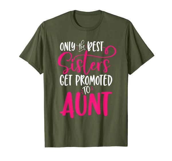 Only the Best Sisters Get Promoted to Aunt Shirt, Mainly pictures 
Only the Best Sisters Get Promoted to Aunt Shirt, Mainly pictures