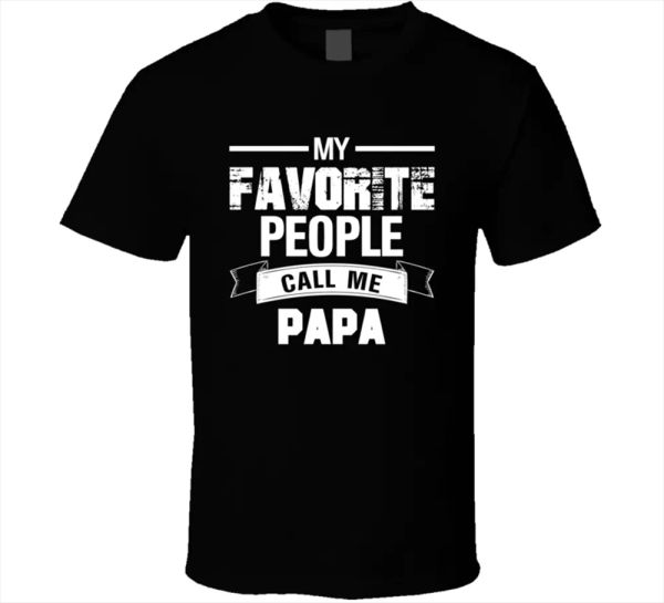 my favorite people call me papa tee grandpa son daughter men's t shirt new, White;black
my favorite people call me papa tee grandpa son daughter men's t shirt new, White;black