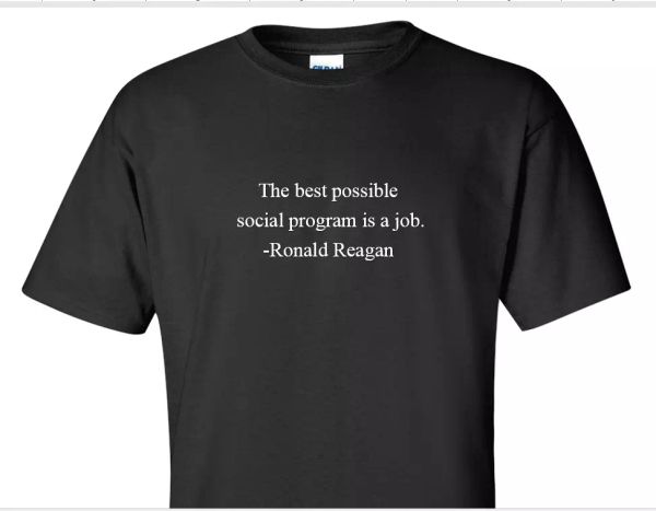 ronald reagan quote t-shirt social program job conservative black shirt, White;black
ronald reagan quote t-shirt social program job conservative black shirt, White;black