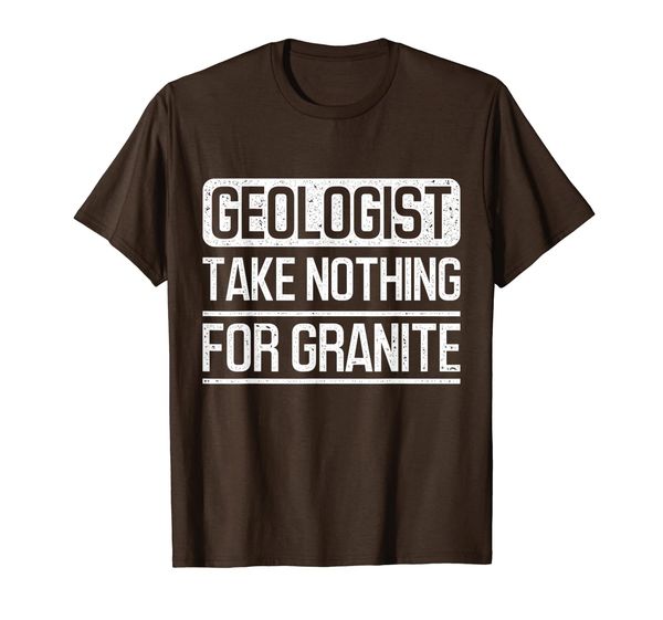 funny geologists take nothing for granite geology design t-shirt, White;black
funny geologists take nothing for granite geology design t-shirt, White;black