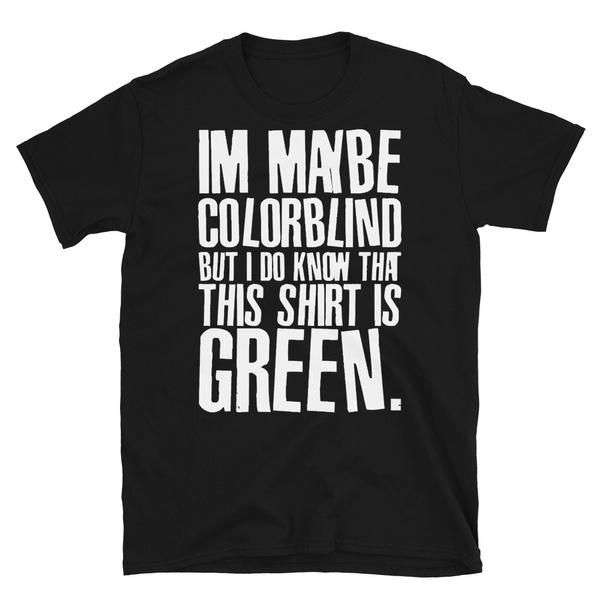 men's t-shirts funny color blind joke blindness tshirt short-sleeve t-shirt summer sale, White;black
men's t-shirts funny color blind joke blindness tshirt short-sleeve t-shirt summer sale, White;black