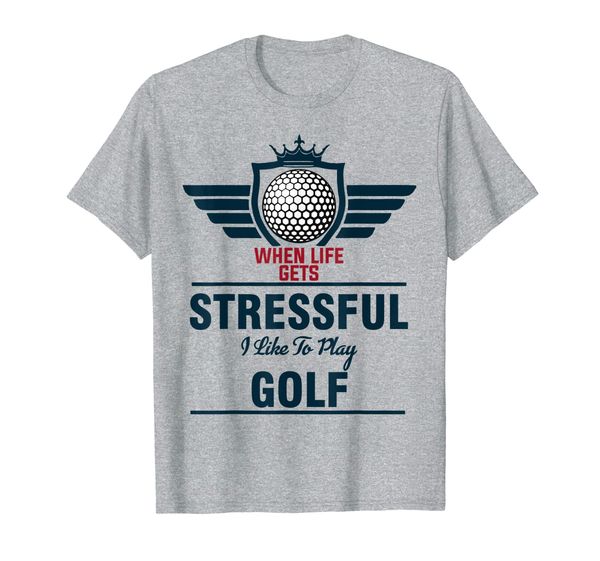 When Life Gets Stressful I like To Play Golf | Golfing T-Shirt, Mainly pictures
When Life Gets Stressful I like To Play Golf | Golfing T-Shirt, Mainly pictures