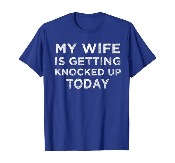 Funny IVF Shirt My Wife Is Getting Knocked Up Today, Mainly pictures