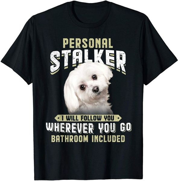 maltese personal stalker i will follow you wherever you go t-shirt size s-5xl, White;black
maltese personal stalker i will follow you wherever you go t-shirt size s-5xl, White;black