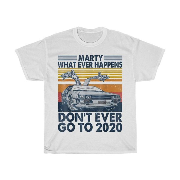 car marty whatever happens don't ever go to 2020 vintage t-shirt white s-5xl, White;black
car marty whatever happens don't ever go to 2020 vintage t-shirt white s-5xl, White;black