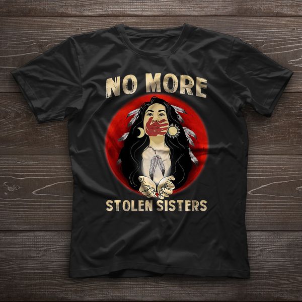no more stolen sisters t shirt mmiw missing murdered indigenous native american, White;black
no more stolen sisters t shirt mmiw missing murdered indigenous native american, White;black