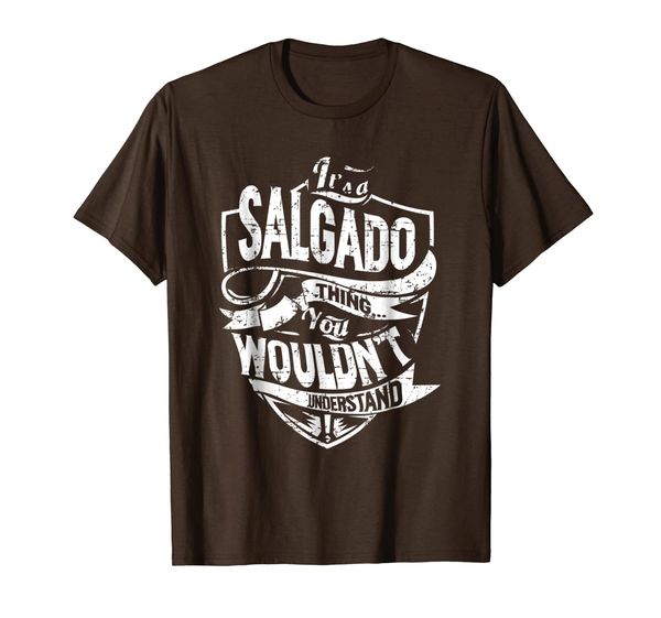 It' A Salgado Thing You Wouldn't Understand T-Shirt, Mainly pictures