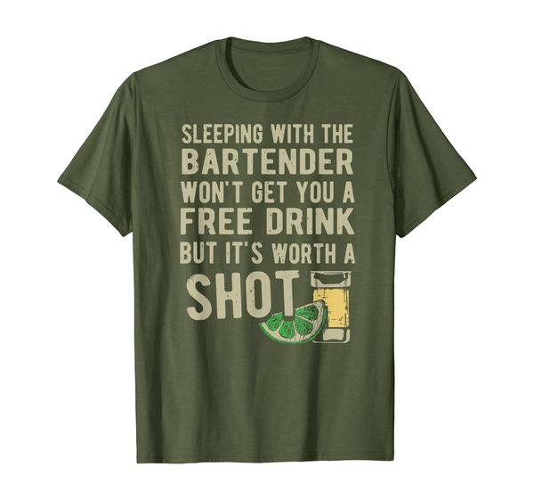 Sleeping with the Bartender Worth a Shot Drinking T-Shirt, Mainly pictures
