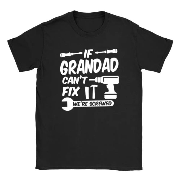 if grandad can't fix it mens t-shirt funny joke grandpa gift present, White;black
if grandad can't fix it mens t-shirt funny joke grandpa gift present, White;black
