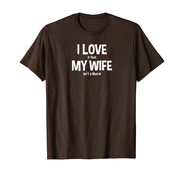 funny republican tee i love it that my wife is not a liberal t-shirt, White;black
funny republican tee i love it that my wife is not a liberal t-shirt, White;black