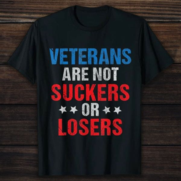 veterans are not suckers or losers anti trump vote out 8645 t-shirt - veterans, White;black
veterans are not suckers or losers anti trump vote out 8645 t-shirt - veterans, White;black