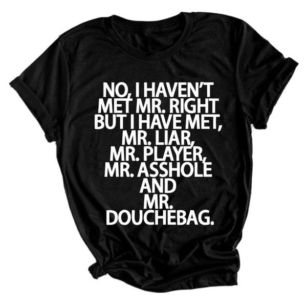 women's t-shirt e-t t shirt lady girls print "no, i haven't met mr.right" o neck loose summer casual streetwear tee, White
women's t-shirt e-t t shirt lady girls print "no, i haven't met mr.right" o neck loose summer casual streetwear tee, White