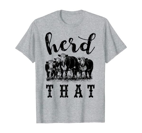 Herd That TShirt for Farmers and Cow Lovers, Mainly pictures
