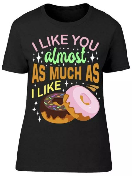i like you most than a donuts tee women's -image by shutterstock women's t-shirt, White;black
i like you most than a donuts tee women's -image by shutterstock women's t-shirt, White;black