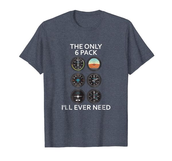 The Only 6 Pack I'll Ever Need Funny Aviation T-Shirt, Mainly pictures 
The Only 6 Pack I'll Ever Need Funny Aviation T-Shirt, Mainly pictures