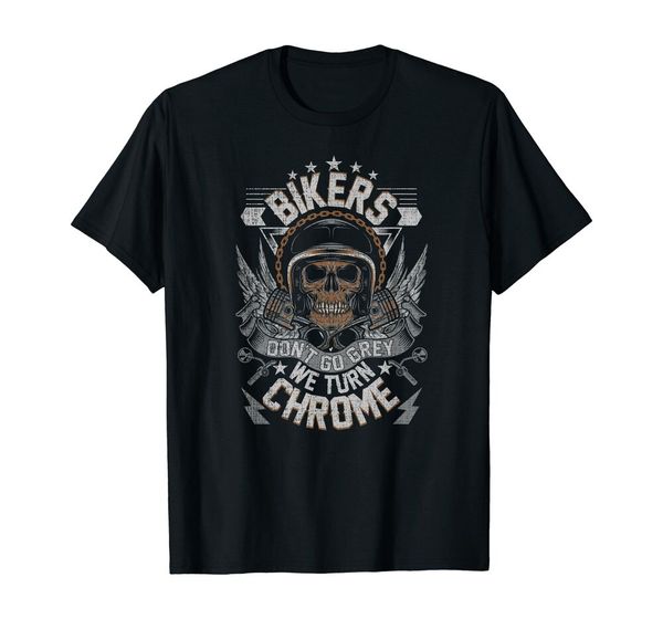 bikers don't go grey they turn chrome mens biker motorcycle t-shirt s-5xl, White;black
bikers don't go grey they turn chrome mens biker motorcycle t-shirt s-5xl, White;black