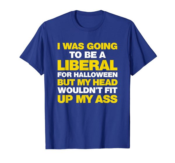 i was going to be a liberal but funny anti-liberal tshirt, White;black
i was going to be a liberal but funny anti-liberal tshirt, White;black