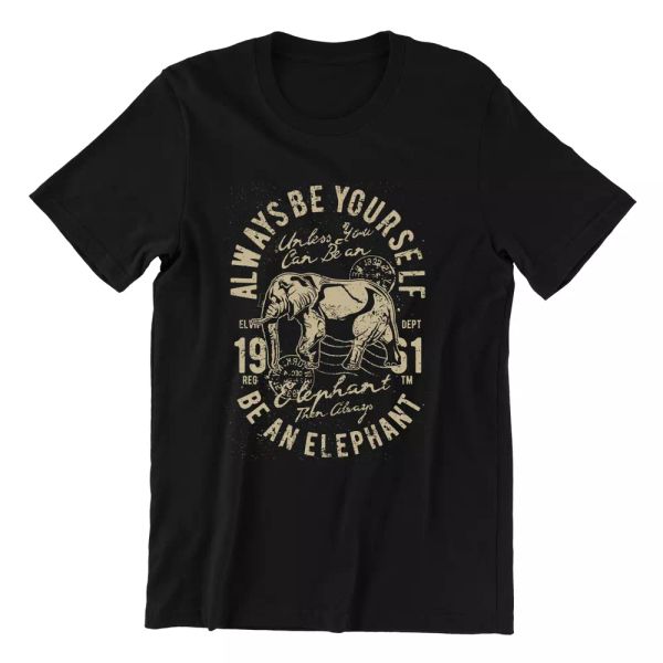 Always Be Yourself, Unless You Can Be An Elephant - Black Cotton T-shirt Animals, White;black
Always Be Yourself, Unless You Can Be An Elephant - Black Cotton T-shirt Animals, White;black