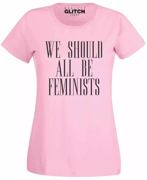We Should All Be Feminists Women's T-shirt Feminism Support Ladies Strong, White;black
We Should All Be Feminists Women's T-shirt Feminism Support Ladies Strong, White;black