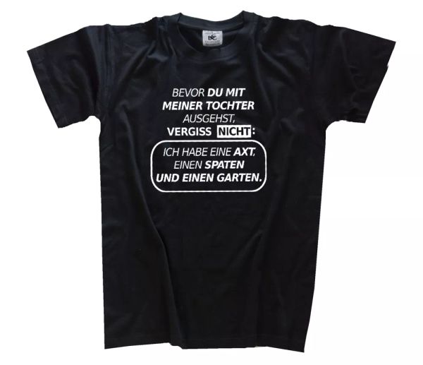 bevor du with meiner tochter ausgehst - ich habe axe spade garden t-shirt s-xxxl, White;black
bevor du with meiner tochter ausgehst - ich habe axe spade garden t-shirt s-xxxl, White;black