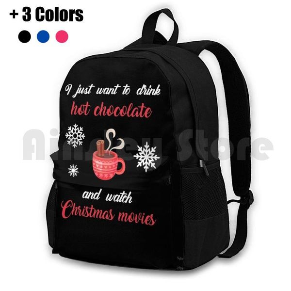 just want to drink chocolate and watch christmas movies outdoor hiking backpack riding climbing sports bag i
just want to drink chocolate and watch christmas movies outdoor hiking backpack riding climbing sports bag i