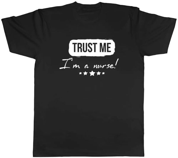 trust me i'm a nurse mens t-shirt tee, White;black 
trust me i'm a nurse mens t-shirt tee, White;black