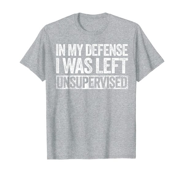 in my defense i was left unsupervised t-shirt t-shirt, White;black