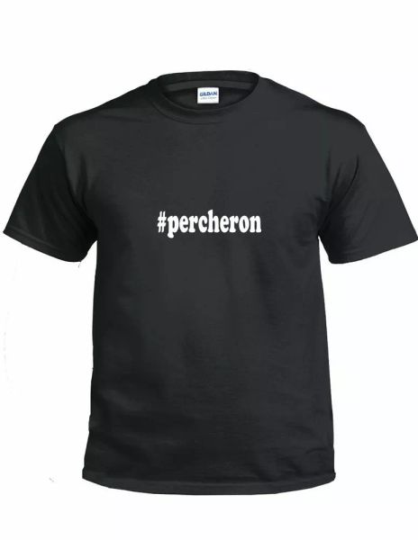 #percheron t-shirt hashtag percheron funny gift black white cotton tee shirt, White;black
#percheron t-shirt hashtag percheron funny gift black white cotton tee shirt, White;black