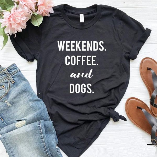 women's t-shirt weekends coffee and dogs women tshirt cotton casual funny t shirt lady yong girl tee 5 colors drop ship p890, White
women's t-shirt weekends coffee and dogs women tshirt cotton casual funny t shirt lady yong girl tee 5 colors drop ship p890, White