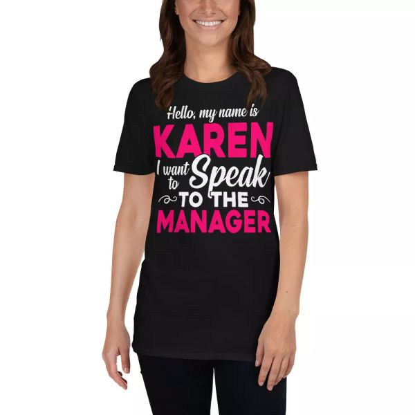 my name is karen i want to speak to the manager karen halloween costume t-shirt, White;black
my name is karen i want to speak to the manager karen halloween costume t-shirt, White;black