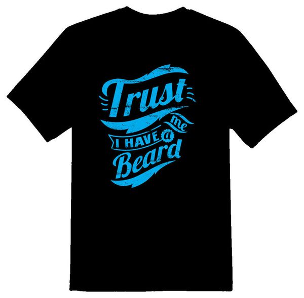 trust me i have a beard black or white tee shirt, White;black