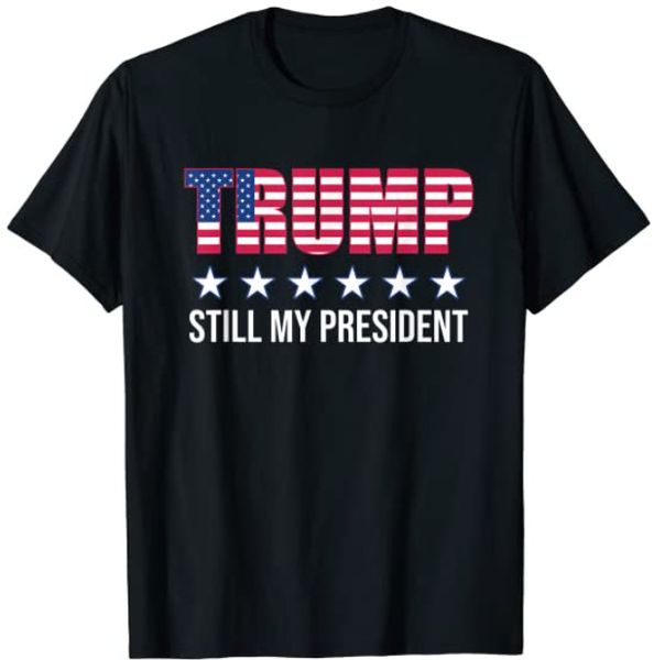 still my president trump presidential election night 2020 t-shirt anti biden, White;black 
still my president trump presidential election night 2020 t-shirt anti biden, White;black