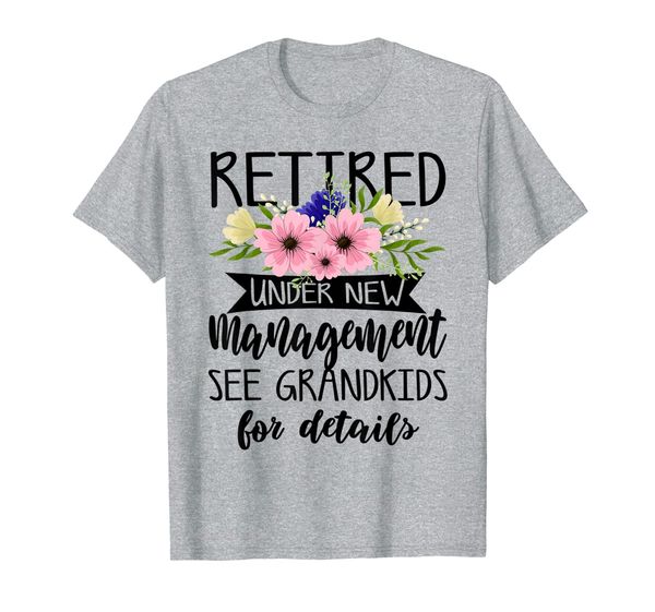 retired under new management see grandkids gift t shirts, White;black 
retired under new management see grandkids gift t shirts, White;black