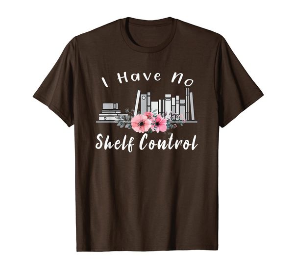 I Have No Shelf Control t-shirt Books for Life, funny books T-Shirt, Mainly pictures
I Have No Shelf Control t-shirt Books for Life, funny books T-Shirt, Mainly pictures