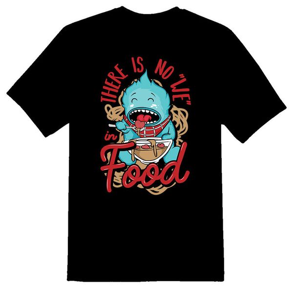 foodie there is no we in food black or white tee, White;black
foodie there is no we in food black or white tee, White;black