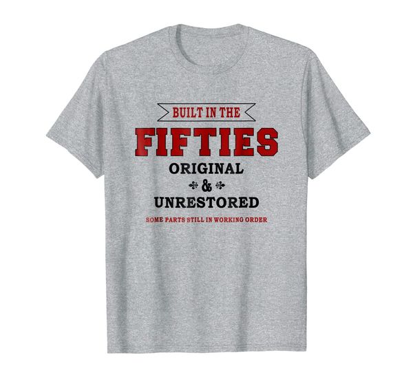 funny "built in the fifties" t-shirt - be proud be funny, White;black