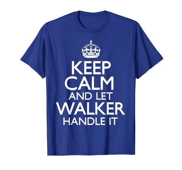 Walker Name Keep Calm Family First Last Funny T-Shirt, Mainly pictures