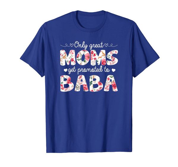 mothers day great moms get promoted to baba t-shirt, White;black 
mothers day great moms get promoted to baba t-shirt, White;black