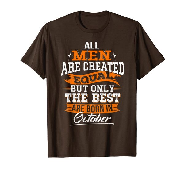 all men created equal but the born in october t-shirt, White;black