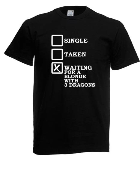 mens t-shirt single taken waiting for a blonde with 3 dragons size up to 5xl, White;black
mens t-shirt single taken waiting for a blonde with 3 dragons size up to 5xl, White;black