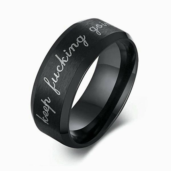 8mm silver black keep f..king going letters rings stainless steel band gift size 6-13
8mm silver black keep f..king going letters rings stainless steel band gift size 6-13