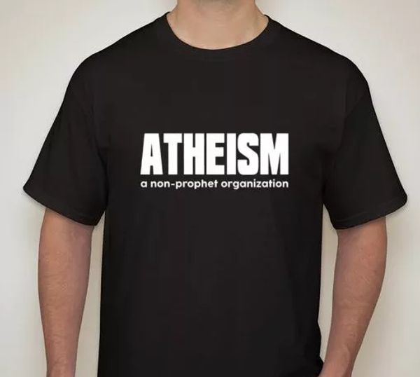 atheism a non-prophet organization no god tee shirt anti religion atheist evolut, White;black
atheism a non-prophet organization no god tee shirt anti religion atheist evolut, White;black
