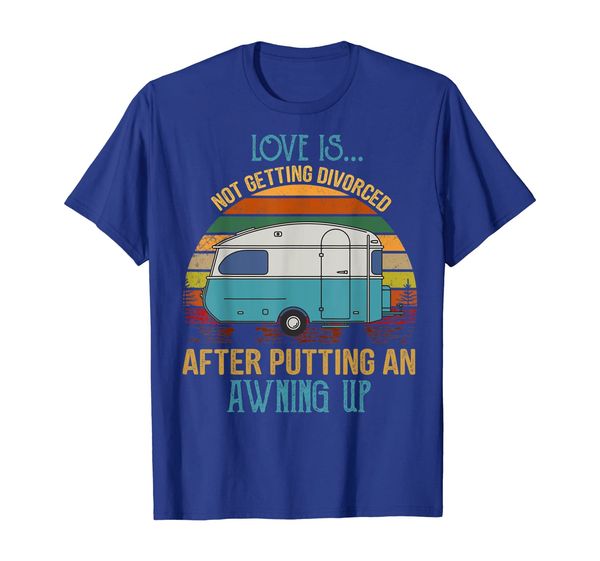 Love Is Not Getting Divorced After Putting Awning Up Tshirt, Mainly pictures
Love Is Not Getting Divorced After Putting Awning Up Tshirt, Mainly pictures