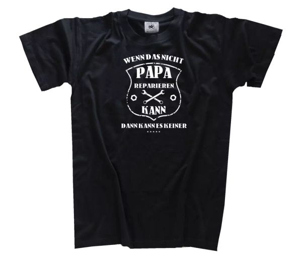 wenn the not papa reparieren can then es none patter t-shirt s-xxxl, White;black
wenn the not papa reparieren can then es none patter t-shirt s-xxxl, White;black