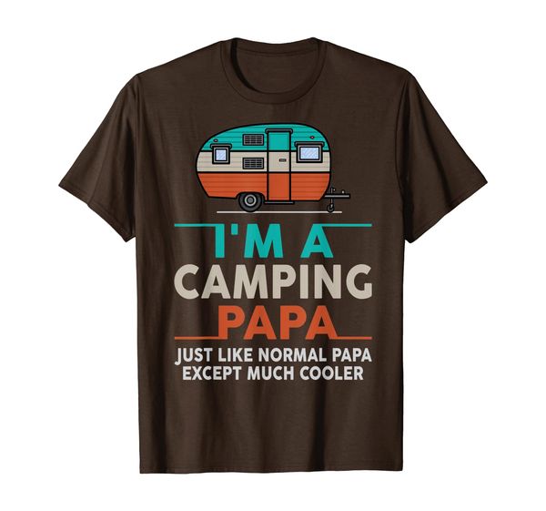 Camping Papa Just Like A Normal Papa Father' Day Shirt, Mainly pictures