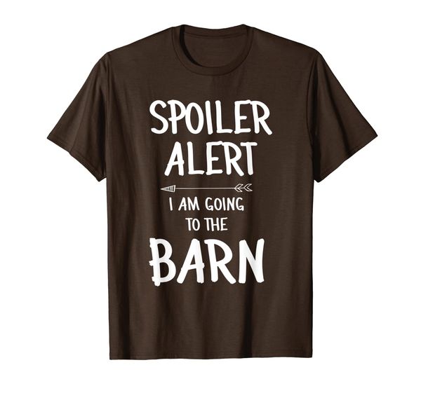 Spoiler Alert Going to the Barn Equestrian Horse Lover Rider T-Shirt, Mainly pictures
Spoiler Alert Going to the Barn Equestrian Horse Lover Rider T-Shirt, Mainly pictures