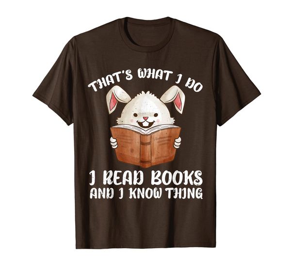Rabbit Thats What I Do I Read Books And I Know Thing Reading T-Shirt, Mainly pictures
Rabbit Thats What I Do I Read Books And I Know Thing Reading T-Shirt, Mainly pictures